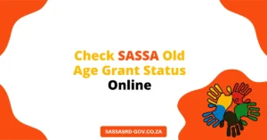 Check SASSA Old Age Grant Status Online