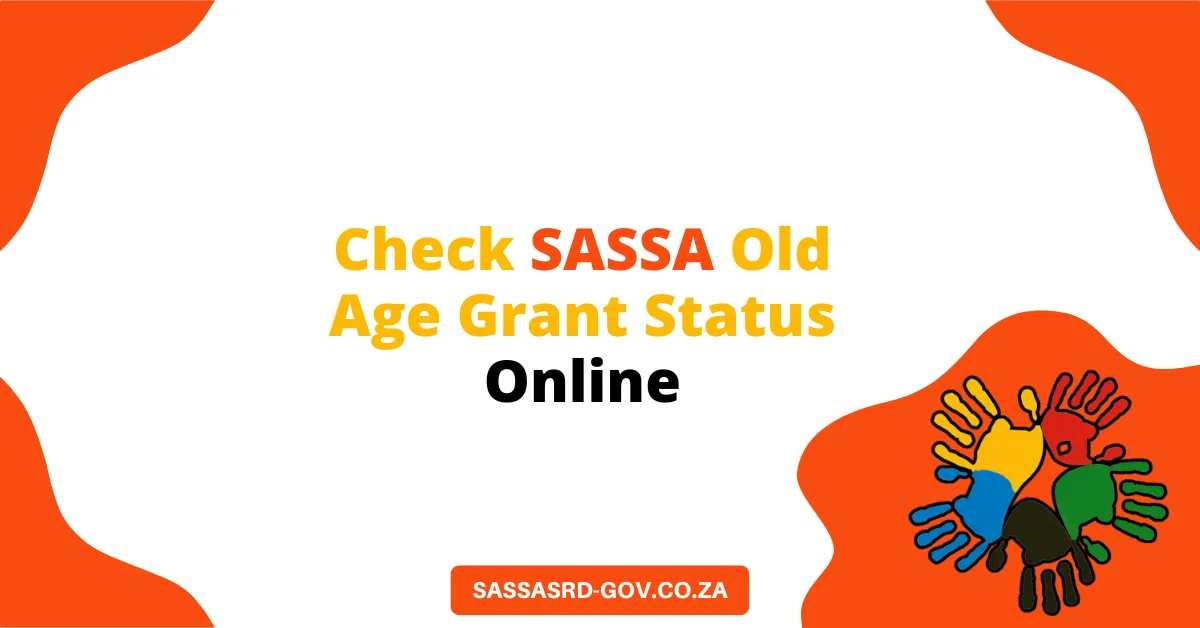 Check SASSA Old Age Grant Status Online