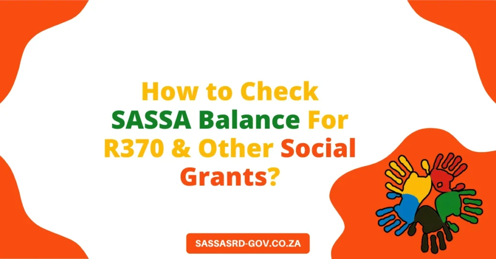 How to Check SASSA Balance For R370 & Other Social Grants