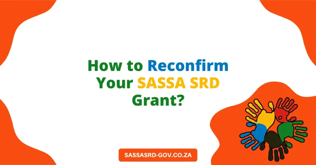 How to Reconfirm Your SASSA SRD Grant?