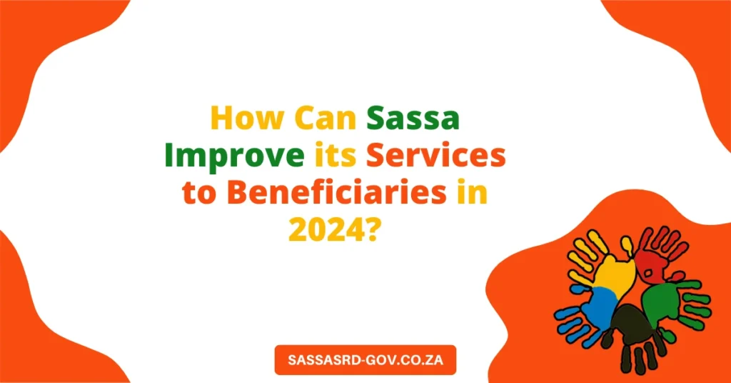 How Can SASSA Improve Its Services to Beneficiaries in 2024 (3)