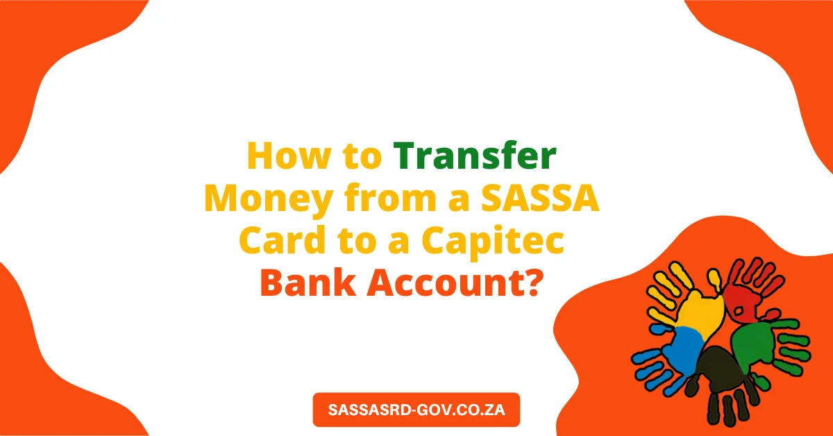 How to Transfer Money from a SASSA Card to a Capitec Bank Account?