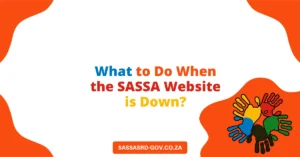 What to Do When the SASSA Website is Down?