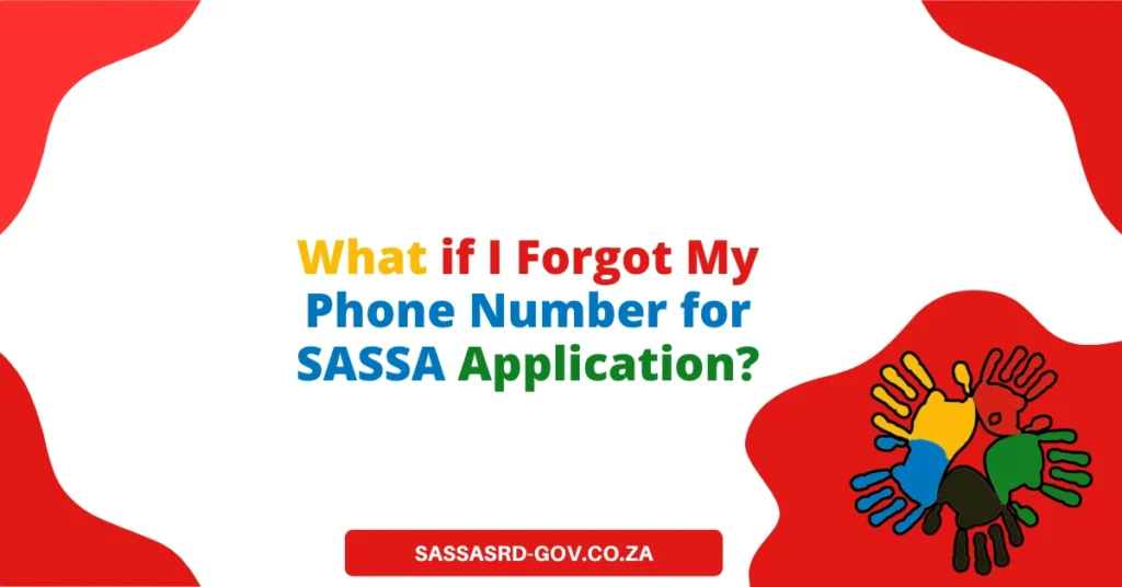 What if I Forgot My Phone Number for SASSA Application