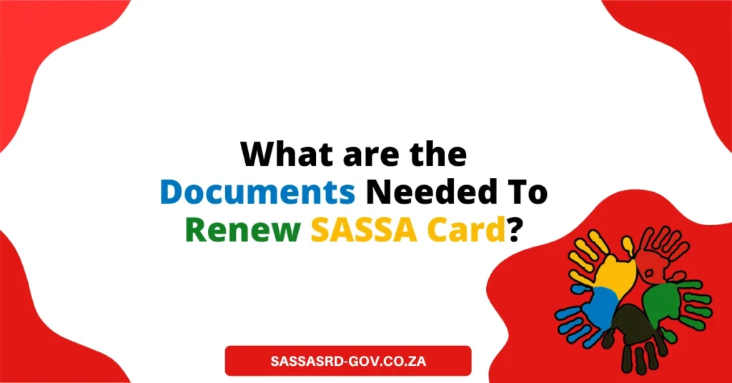 What are the Documents Needed To Renew SASSA Card?