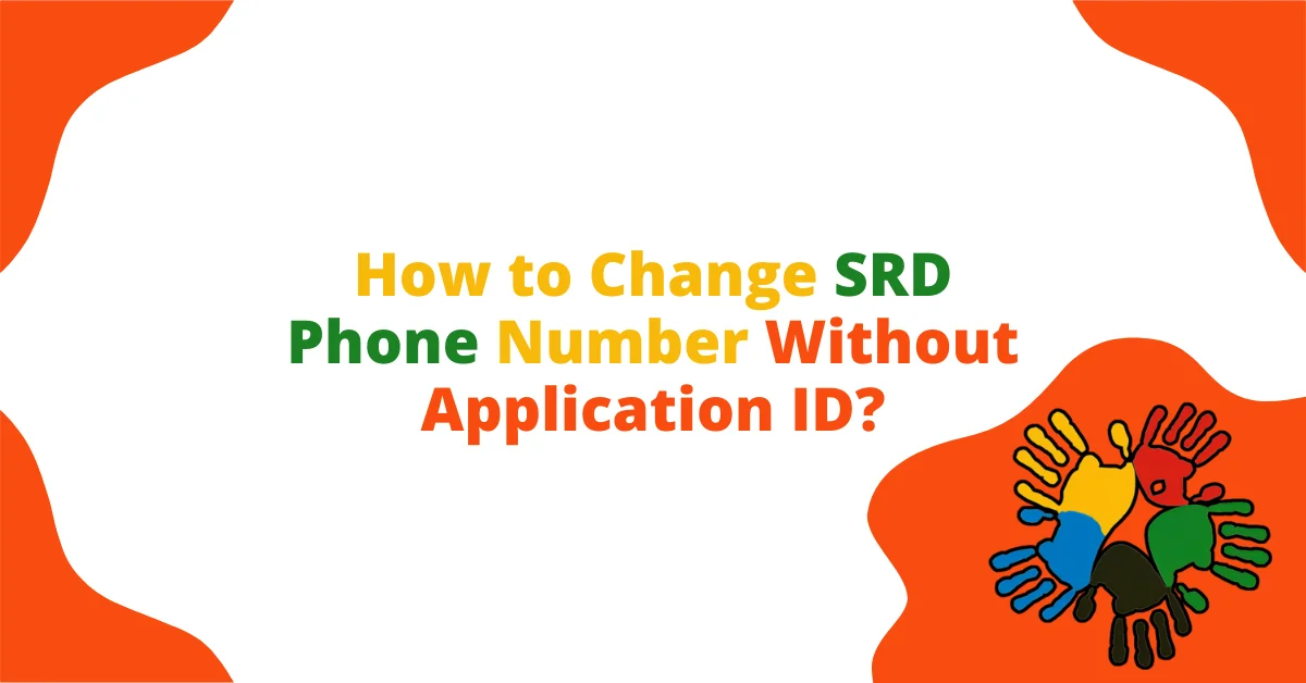 How to Change SRD Phone Number Without Application ID?