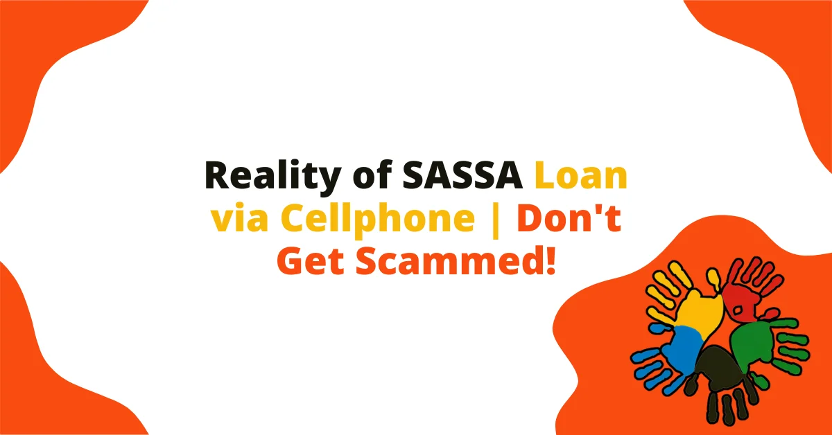 Reality of SASSA Loan via Cellphone | Don't Get Scammed!