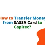 How to Transfer Money from SASSA Card to Capitec?