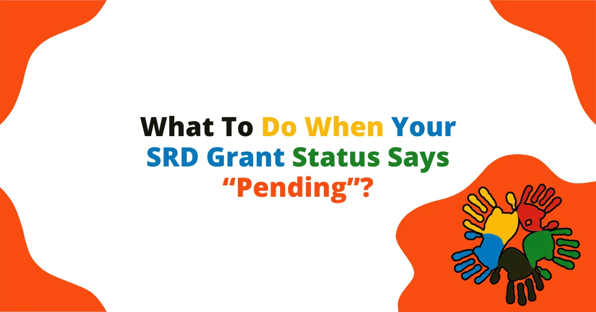 What To Do When Your SRD Grant Status Says “Pending”?