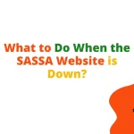 What to Do When the SASSA Website is Down?