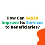 How Can SASSA Improve Its Services to Beneficiaries?