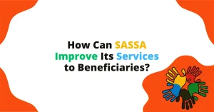 How Can SASSA Improve Its Services to Beneficiaries?