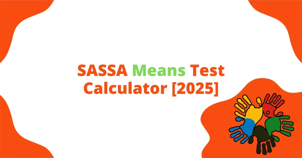 SASSA Means Test Calculator [2025]