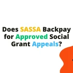 Does SASSA Backpay for Approved Social Grant Appeals?