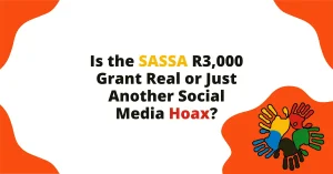 Is the SASSA R3,000 Grant Real or Just Another Social Media Hoax?