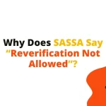Why Does SASSA Say “Reverification Not Allowed”