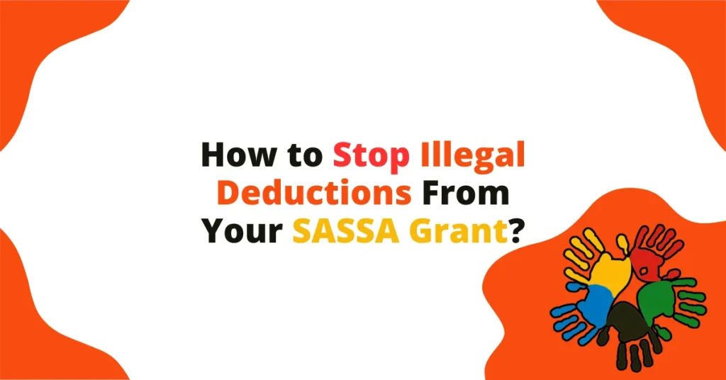 How to Stop Illegal Deductions From Your SASSA Grant